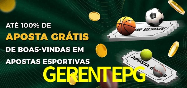 GERENTEPGbet Ate 100% de Aposta Gratis